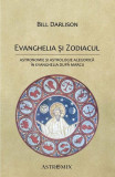 Evanghelia și Zodiacul - Paperback brosat - Bill Darlison - Astromix
