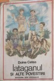 Iataganul si alte povestiri - Doina Cetea, Ion Creanga, 1988, Romana, Roman, Beletristica, Paperback