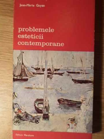 PROBLEMELE ESTETICII CONTEMPORANE-JEAN-MARIE GUYAU-222750