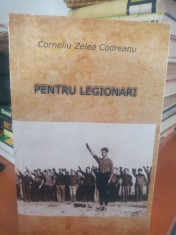 Pentru legionari - Corneliu Zelea Codreanu foto