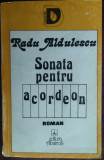 RADU ALDULESCU: SONATA PENTRU ACORDEON (ROMAN)[DEBUT 1993/pref.ALEX. STEFANESCU]