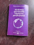 ALCHIMIA SPIRITUALA, CAUTAREA PERFECTIUNII - OMRAAM MIKHAEL AIVANHOV