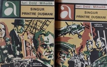 Singur printre dusmani Iuri Dold-Mihailik volumul 1&amp;amp;2 foto