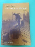 Cetatea lui Bucur - versuri - Stefan Baciu, Humanitas