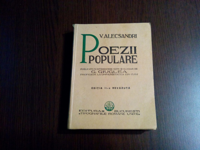 POEZII POPULARE - Vasile Alecsandri - G. Giuglea (publicate de:) -1933, 390 p.