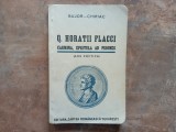 Q. HORATII FLACCI , CARMINA , EPISTULA AD PISONES (ARS POETICA) de A.I BUJOR , FR. CHIRIAC , EDITIA A II A 1942