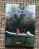 &Icirc;n Deltă cu Jacques Yves Cousteau/ Radu Anton Roman