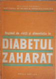 REGIMUL DE VIATA SI ALIMENTATIA IN DIABETUL ZAHARAT-I. PAVEL, D. SDROBICI, R. VISINESCU