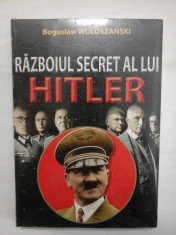 RAZBOIUL SECRET AL LUI HITLER - Boguslaw WOLOSZABSKI foto