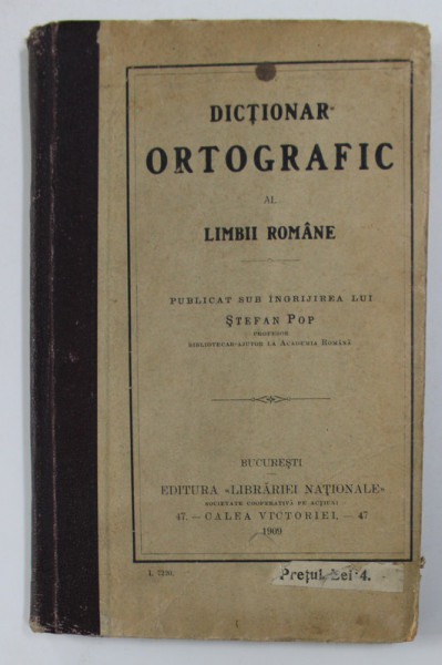 DICTIONAR ORTOGRAFIC AL LIMBII ROMANE de STEFAN POP - 1909