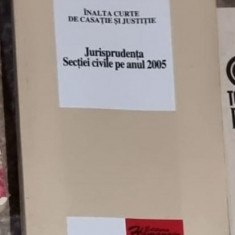 Inalta Curte de Casatie si Justitie - Jurisprudenta Sectiei Civile pe anul 2005