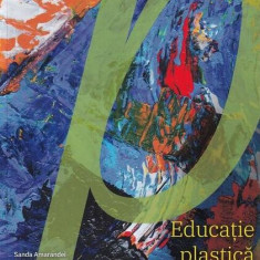 Educație plastică. Manual clasa a VIII-a (Ediția 2021) - Paperback brosat - Radu Lilea, Sanda Amarandei, Valeriu Pantilimon - Art Klett