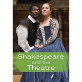 Shakespeare and the theatre