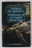 CONFESSIONS OF AN ENGLISH OPIUM - EATER by THOMAS DE QUINCEY , 1994