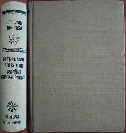 Octavian Barbosa - Dictionarul artistilor romani contemporani (1976) 535 pag.