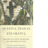 Despre felurite probleme de credinta si viata - Sfantul Teofan Zavoratul