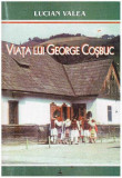 Lucian Valea - Viata lui George Cosbuc - 126568