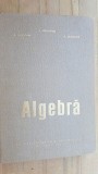 Algebra- A. Dragomir, P. Dragomir, E. Arghiriade