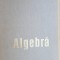 Algebra- A. Dragomir, P. Dragomir, E. Arghiriade