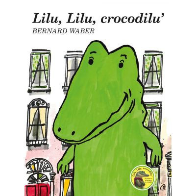 Lilu, Lilu, crocodilu&amp;#039; - Bernard Waber foto