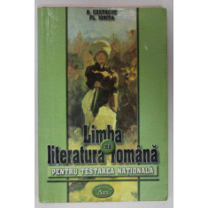 LIMBA SI LITERATURA ROMANA PENTRU TESTAREA NATIONALA de A. COSTACHE si FL. IONITA , 2004
