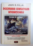 DESCIFRAREA CONFLICTELOR INTERNATIONALE - TEORIE SI ISTORIE de JOSEPH S. NYE , JR. , 2005