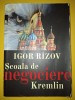 Igor Rizov - Scoala de Negociere Kremlin, Carte Afaceri, Paralela 45, 2017