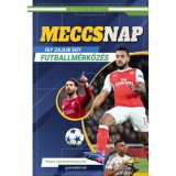 Meccsnap - &Iacute;gy zajlik egy futballm&eacute;rkőz&eacute;s - K&eacute;pes ismeretterjeszt&eacute;s gyerekeknek