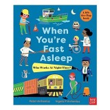 When Youre Fast Asleep - Who Works at Night-Time?