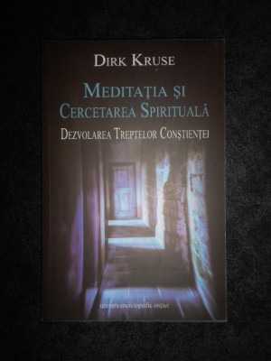 Dirk Kruse - Meditatia si cercetarea spirituala foto
