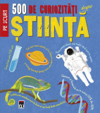 500 de curiozități despre știință - Paperback brosat - *** - RAO