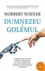 Dumnezeu si Golemul. Comentariu asupra catorva probleme in care cibernetica intra in contradictie cu religia (epub) - LibHumanitas foto