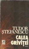 Cumpara ieftin Calea Grivitei Tudor Stefanescu editura Cartea Romaneasca 1984 carte brosata literatura romana memorii