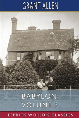 Babylon, Volume 3 (Esprios Classics): Illustrated by P. Macnab foto