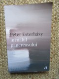 Jurnalul Pancreasului - Peter Esterhazy