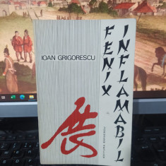 Ioan Grigorescu, Fenix inflamabil, editura Eminescu, București 1970, 103