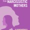 Recovering from Narcissistic Mothers: A Daughter&#039;s Guide