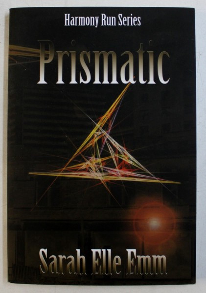 PRISMATIC by SARAH ELLE EMM , 2012