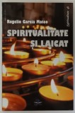 SPIRITUALITATE SI LAICAT de ROGELIO GARCIA MATEO , 2017