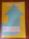 Schimbul- John Davis