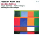 Voodoo Sense | Joachim Kuhn Trio, Archie Shepp