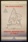STIINTA RESPIRATIEI in YOGA &ndash; Yog Ramacharaka 94 pag Spiritualitate Hindusa 2006 Editura Diharana Colectia Lotus Stare foarte buna Yogi