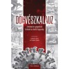 D&ouml;gv&eacute;szkalauz - J&aacute;rv&aacute;nyok &eacute;s gy&oacute;gy&iacute;t&aacute;suk t&ouml;rt&eacute;nete az &oacute;kort&oacute;l napjainkig - Czeferner D&oacute;ra