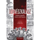 D&ouml;gv&eacute;szkalauz - J&aacute;rv&aacute;nyok &eacute;s gy&oacute;gy&iacute;t&aacute;suk t&ouml;rt&eacute;nete az &oacute;kort&oacute;l napjainkig - Czeferner D&oacute;ra