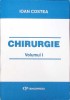 Chirurgie Vol. 1, Ioan Costea, Tehnopress 2003, 218 pagini, Carte de Medicina