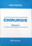 Chirurgie Vol. 1, Ioan Costea, Tehnopress 2003, 218 pagini, Carte de Medicina