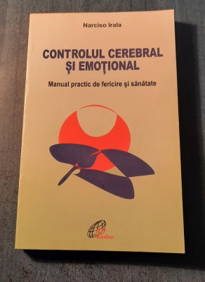 Controlul cerebral si emotional manual practic de fericire si sanatate N. Irala foto