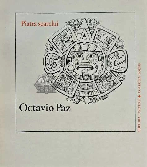 Piatra soarelui - 1983 - Octavio Paz (XD188)