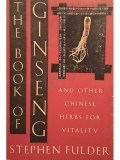 Stephen Fulder - The book of ginseng (Editia: 1993)