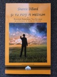 SI TU POTI FI MEDIUM - Sherrie Dillard